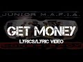 Junior M A F I A Get Money Clean Version Lyrics Lyric Video