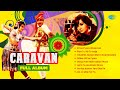 Caravan Full Album Jeetendra Asha Parekh Asha Bhosle Mohammed Rafi