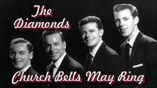 The Diamonds   Church Bells May Ring