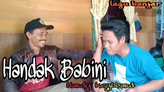 Download lagu Lagu banjar lucu Handak babini... mp3