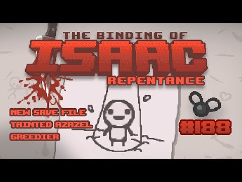 The Binding of Isaac: Repentance #188 - Tainted Azazel Greedier