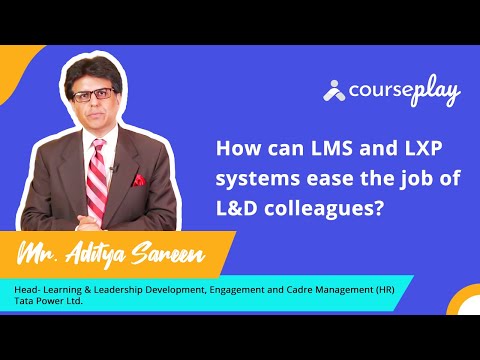 Mr. Aditya Sareen talks about how LMS and LXP systems can ease the job for L&D teams