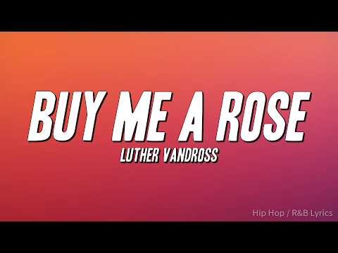 Luther Vandross - Buy Me a Rose (Lyrics)