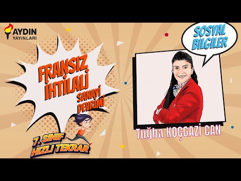 10. Bölüm Fransız İhtilali - Sanayi Devrimi Sosyal Bilgiler 7. Sınıf