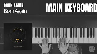 Born Again (본 어게인) | MAIN KEYBOARD Tutorial | 제이어스 J-US