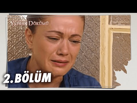 Yaprak Dökümü 2. Bölüm - Full Bölüm