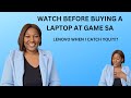 Be Careful When Buying A Lenovo Laptop Especially At Game South Africa I Almost Cried
