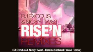 DJ Exodus & Nicky Twist - Rise'n (Richard Fraioli Remix)