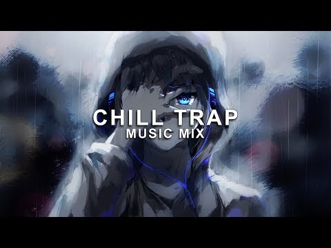 Best of Chill Trap Music Mix | Future Fox