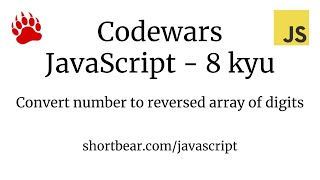 Codewars - Javascript - Convert number to reversed array of digits