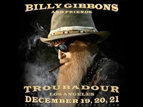 Billy Gibbons & Friends "Live" 12/19/23 The Troubadour, Hollywood, CA FULL Show in 4K