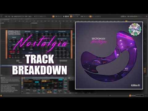 Section303 - Nostalgia | Track Breakdown & Studio Walkthrough (Ableton)
