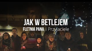 Video thumbnail of "Fletnia Pana & Przyjaciele | Jak w Betlejem"