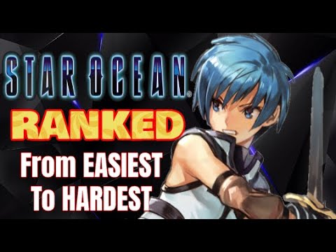 Star Ocean RANKED From Easiest to HARDEST!