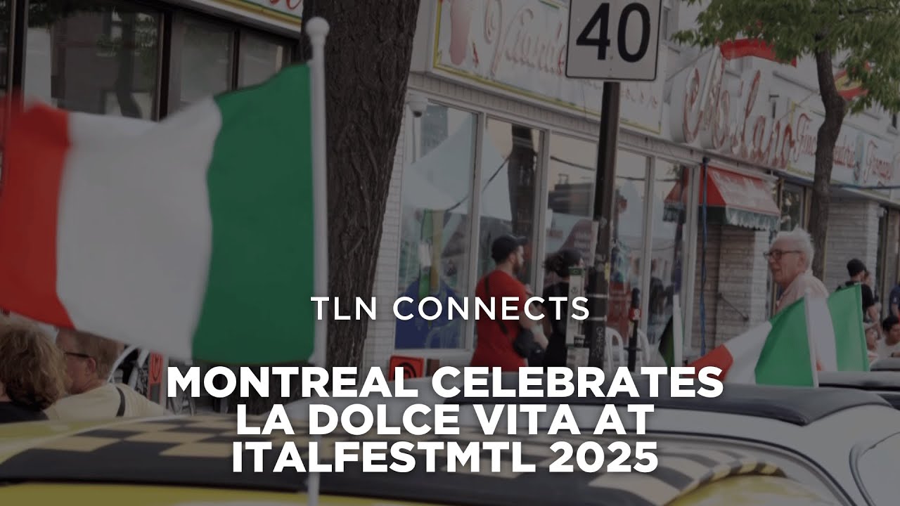 Montreal Celebrates La Dolce Vita at ItalfestMTL 2025 | TLN Connects