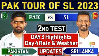 PAKISTAN vs SRI LANKA 2nd TEST DAY 3 HIGHLIGHTS & REVIEW | PAK vs SL DAY 4 RAIN & WEATHER UPDATES