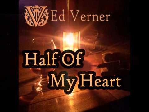 Half of My Heart – Lush Ballad and romantic journey – Ed Verner Warm Piano