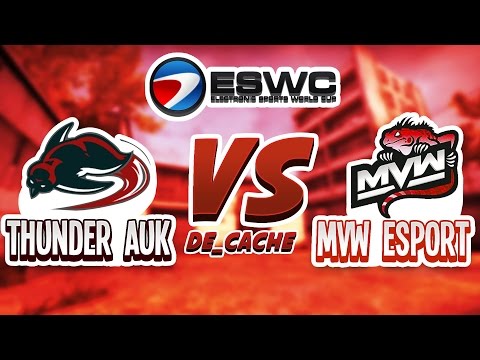 ESWC 2016 THUNDER AUK VS MVW CACHE