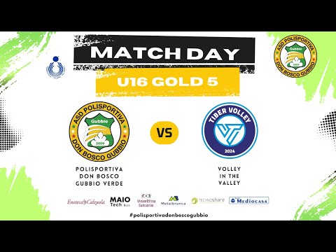 U16 Gold 5 - Polisportiva Don Bosco Gubbio Verde vs Volley in the Valley