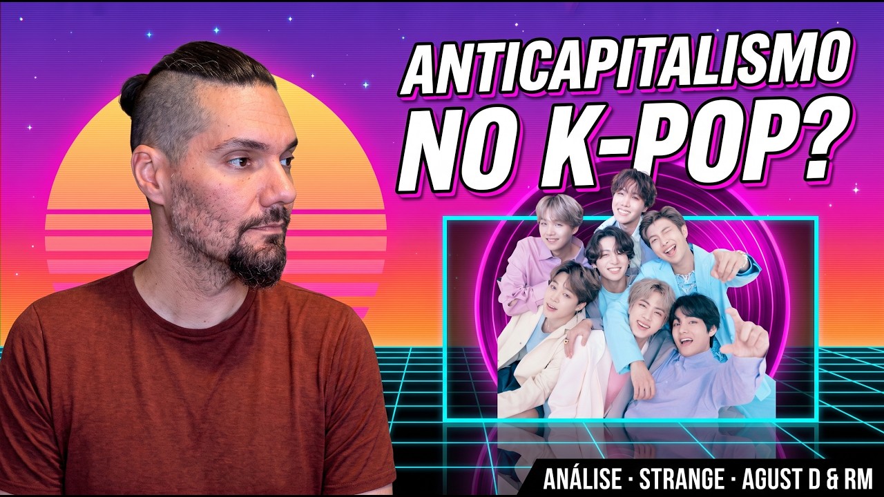 O Anticapitalismo no K-pop? | Análise de 'Strange' | João Carvalho