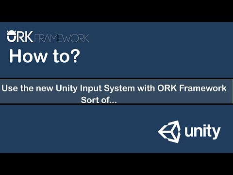 How-to ORK Framework - Use Unity's new Input System...sort of