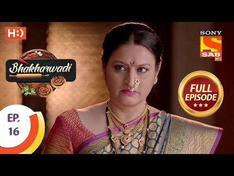 Bhakharwadi - Ep 16 - Full Episode - 4th March, 2019