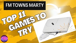 TOP 11 GAMES TO TRY ON FM TOWNS MARTY