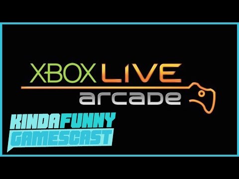The Epic History of Xbox Live Arcade - Kinda Funny Gamescast Ep. 90 (Pt. 3)