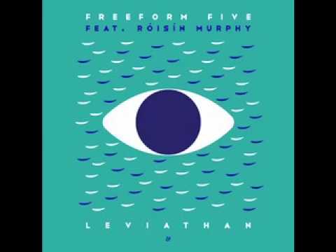 Freeform Five Feat Roisin Murphy   Leviathan Compuphonic Remix