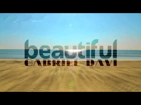Gabriel Davi - Beautiful (Official Video)