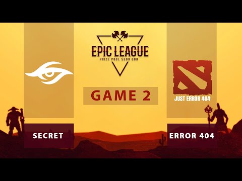 Secret vs Just Error | Epic League Division 1 - Group Stage | Game 2