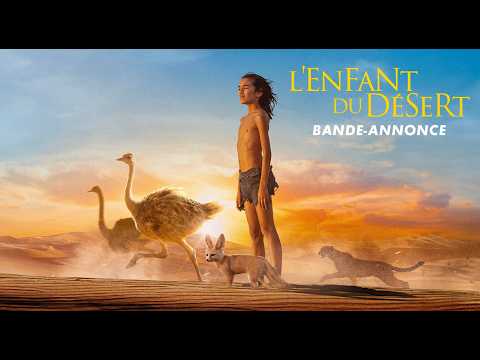 L'ENFANT DU DÉSERT – Bande-annonce Officielle – Gilles de Maistre (2026)