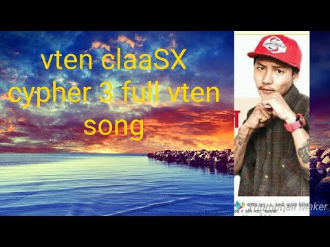 classX cypher 3 VTEN song