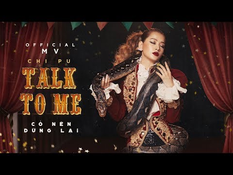 Chi Pu | TALK TO ME (Có Nên Dừng Lại) - Official MV (치푸)