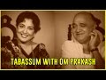 The Veteran Comic Actor Om Prakash Tabassum Talkies
