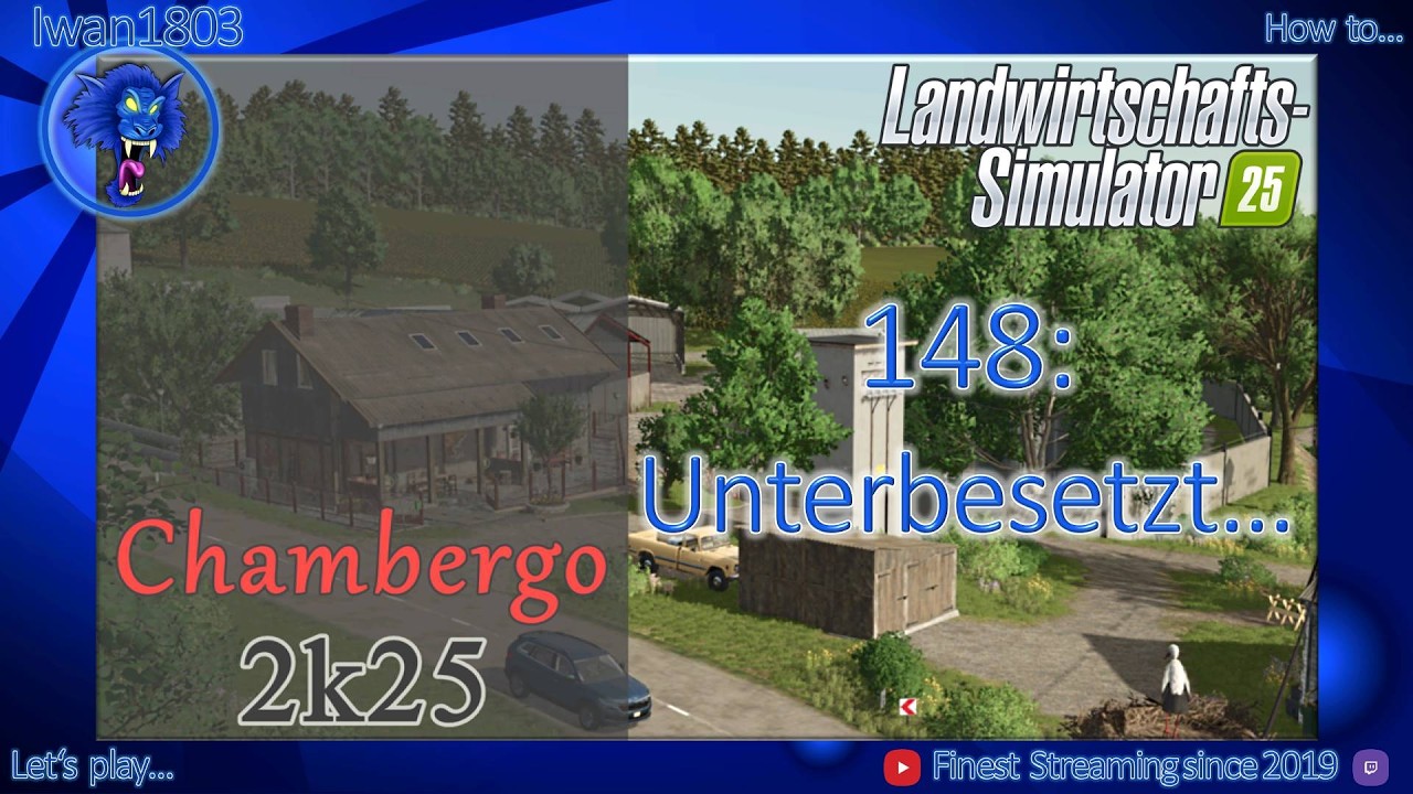 🚜 LS25 Chambergo 147: Unterbesetzt...