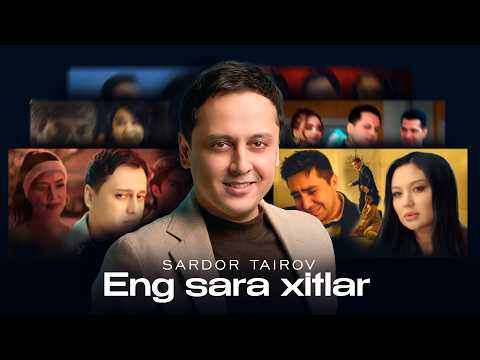 Sardor Tairov - Eng sara xitlar 2026