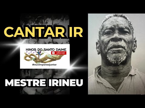 CANTAR IR - Raimundo Irineu Serra - Hino 028 - Hinário O CRUZEIRO - Santo Daime