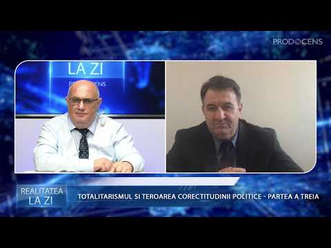 Realitatea la zi - TOTALITARISMUL ŞI TEROAREA CORECTITUDINII POLITICE - A TREIA PARTE - Ioan Szasz