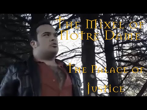 "The Mixel of Notre Dame" Part 4 - The Palace of Justice