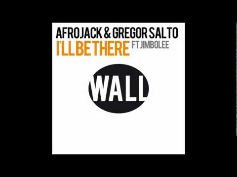 Afrojack  Gregor Salto ft Jimbolee   I'll Be There (Main Mix)