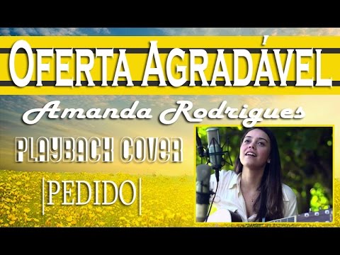 Oferta Agradável A Ti - Amanda Rodrigues