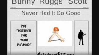 Bunny Scott - I Never Had It So Good
