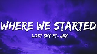 Download lagu Lost Sky - Where We Started (Lyrics) feat. Jex mp3