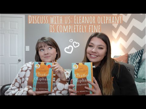 Discuss with Us: Eleanor Oliphant is Completely Fine *SPOILERS* || BookTea with Summer and Sabryn