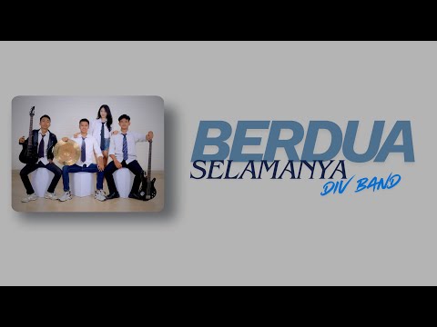 Berdua Selamanya - DIV BAND (Official Lyric Video)