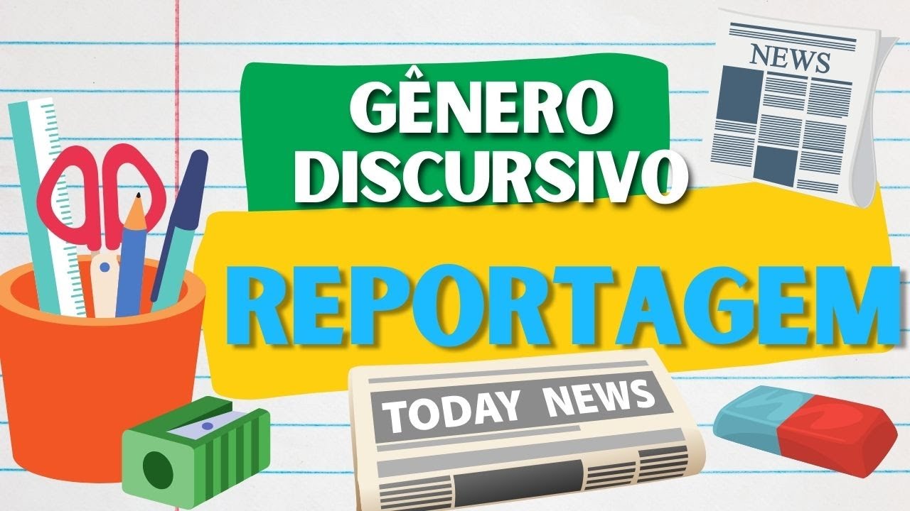 Gênero Discursivo: Reportagem