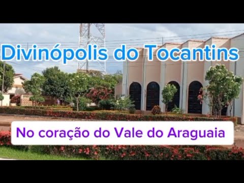 Divinópolis do Tocantins: no coração do Vale do Araguaia 