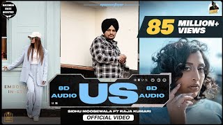 US  Sidhu Moose Wala | 8D Audio | Raja Kumari | The Kidd | Sukh Sanghera | Moosetape |