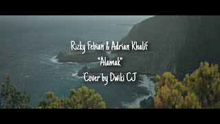 Download lagu Rizky Febian & Adrian Khalif - Alamak | Cover by Dwiki CJ mp3